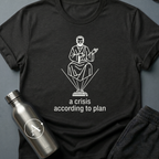 A Crisis According to Plan sci-fi t-shirt — a forecaster who saw the math years before anyone else — Black unisex tee — Apsion Outpost