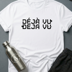 Felt this Before sci-fi t-shirt — the words déjà vu repeated twice with one inversion, a tiny rerun joke in type — White unisex tee — Apsion Outpost