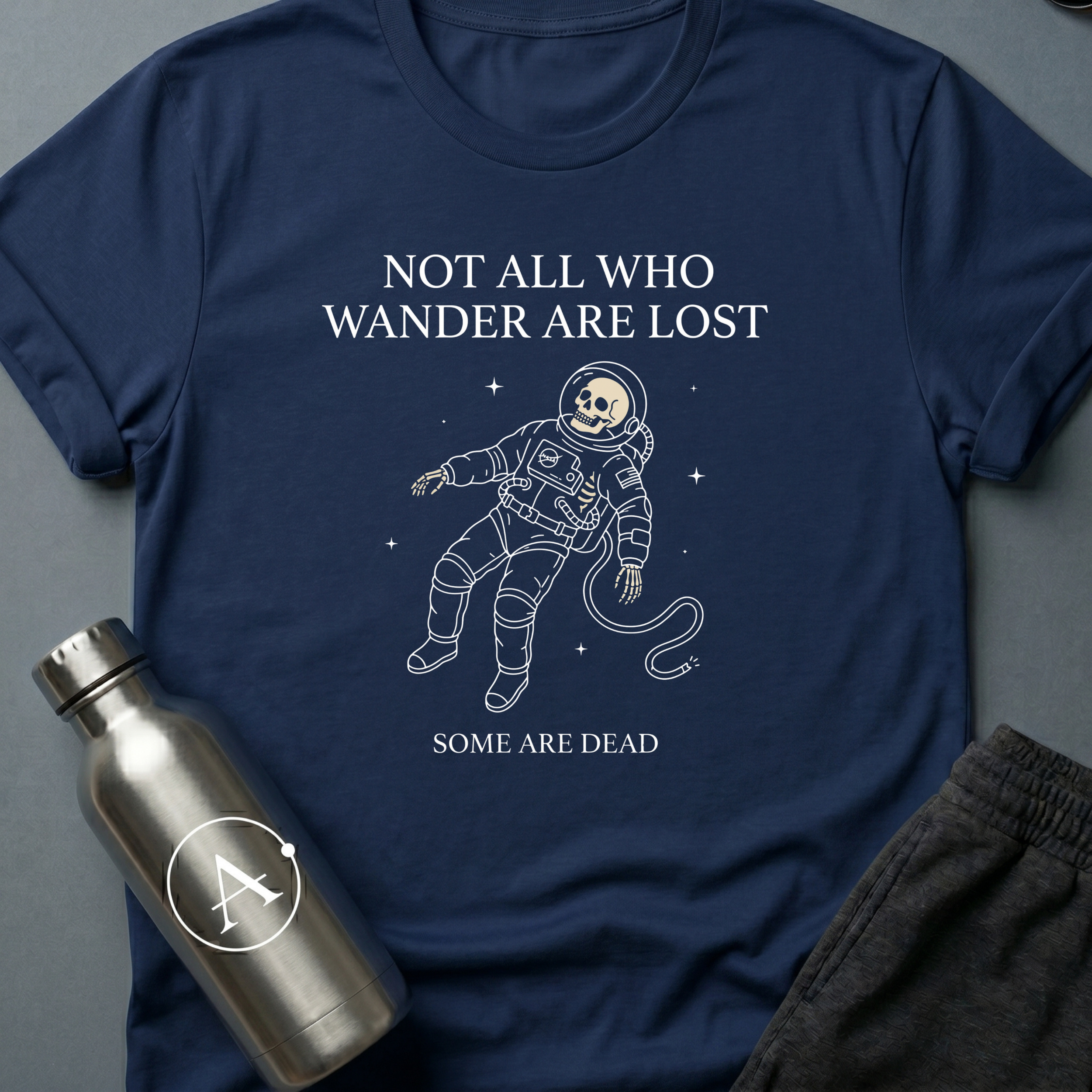 Dead Space sci-fi t-shirt — skeleton astronaut floating in space, 'Not all who wander are lost / some are dead' — Navy unisex tee — Apsion Outpost