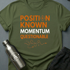 Vector Unclear sci-fi t-shirt — Heisenberg uncertainty principle, 'Position known, momentum questionable' — Military Green unisex tee — Apsion Outpost